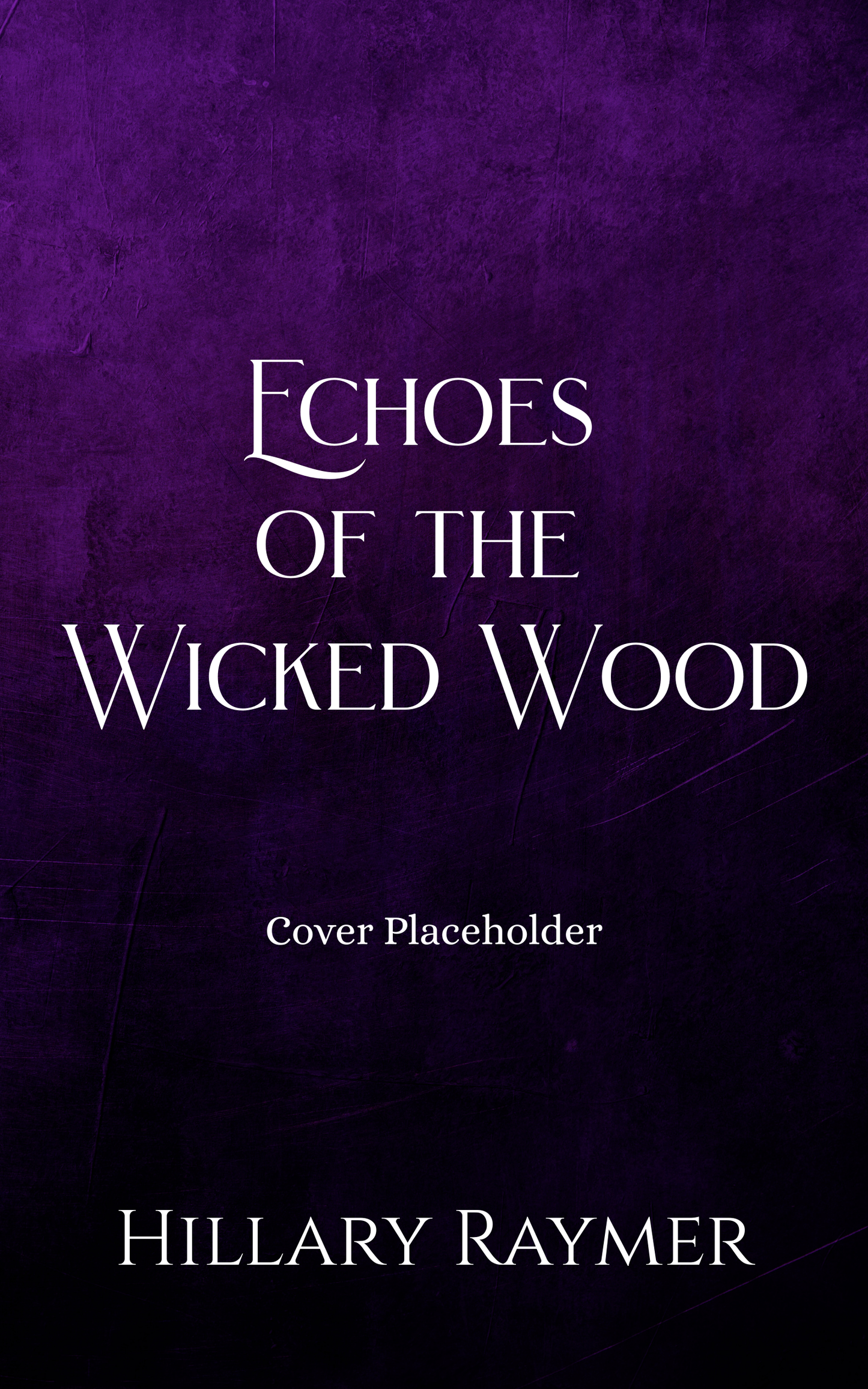 Echoes of the Wicked Wood Hardcover PREORDER